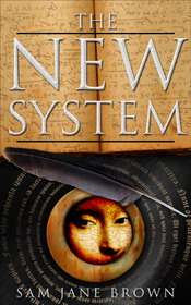 The New System by Sam Jane Brown - Synopsis